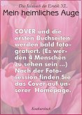 Mein heimliches Auge 40 Mein heimliches Auge 40