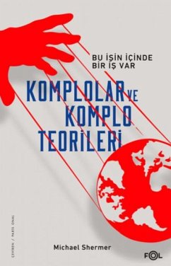 Komplolar ve Komplo Teorileri - Shermer, Michael