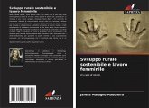 Sviluppo rurale sostenibile e lavoro femminile Sviluppo rurale sostenibile e lavoro femminile