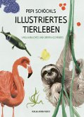 Pepi Schöchls illustriertes Tierleben Pepi Schöchls illustriertes Tierleben