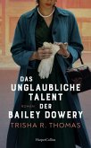 Das unglaubliche Talent der Bailey Dowery Das unglaubliche Talent der Bailey Dowery