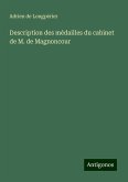 Description des médailles du cabinet de M. de Magnoncour Description des médailles du cabinet de M. de Magnoncour