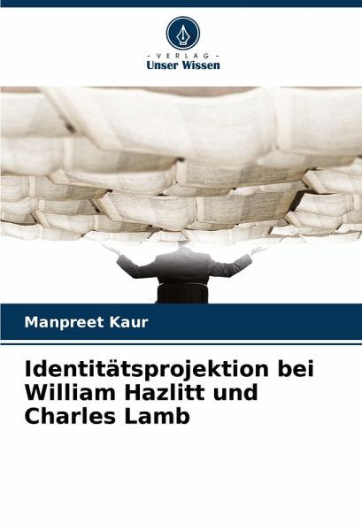 Identitätsprojektion bei William Hazlitt und Charles Lamb