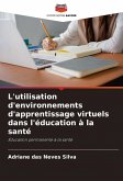 L'utilisation d'environnements d'apprentissage virtuels dans l'éducation à la santé L'utilisation d'environnements d'apprentissage virtuels dans l'éducation à la santé