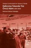 Türkiye Cumhuriyetinin Yüzüncü Yilinda Kalkinma Yolunda Yüz Öncü Adim 1923-2023 Türkiye Cumhuriyetinin Yüzüncü Yilinda Kalkinma Yolunda Yüz Öncü Adim 1923-2023