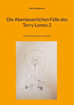 Die Abenteuerlichen Fälle des Terry Lomes 2 - Königsmann, Bodo
