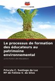 Le processus de formation des éducateurs au patrimoine environnemental