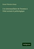 L'os intermaxillaire de l'homme à l'état normal et pathologique L'os intermaxillaire de l'homme à l'état normal et pathologique