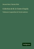 Collection de M. le Comte d'Aquila Collection de M. le Comte d'Aquila