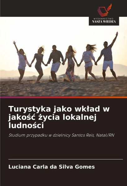 Turystyka jako wk¿ad w jako¿¿ ¿ycia lokalnej ludno¿ci