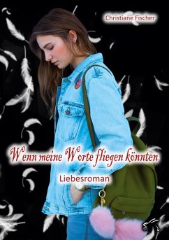 Cover Wenn meine Worte fliegen könnten