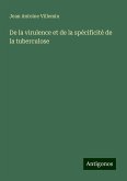 De la virulence et de la spécificité de la tuberculose De la virulence et de la spécificité de la tuberculose