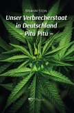 UNSER VERBRECHERSTAAT IN DEUTSCHLAND - PITÚ PITÚ UNSER VERBRECHERSTAAT IN DEUTSCHLAND - PITÚ PITÚ