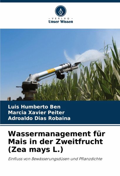 Wassermanagement für Mais in der Zweitfrucht (Zea mays L.)