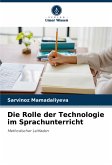 Die Rolle der Technologie im Sprachunterricht Die Rolle der Technologie im Sprachunterricht