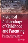 Historical Archaeology of Childhood and Parenting Historical Archaeology of Childhood and Parenting