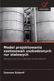 Model projektowania zastosowa¿ uszkodzonych rur stalowych Model projektowania zastosowa¿ uszkodzonych rur stalowych