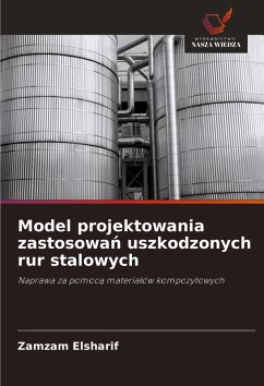 Cover Model projektowania zastosowa¿ uszkodzonych rur stalowych