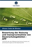 Bewertung der Nutzung und Inanspruchnahme von Dauerschutzgebieten - APP Bewertung der Nutzung und Inanspruchnahme von Dauerschutzgebieten - APP