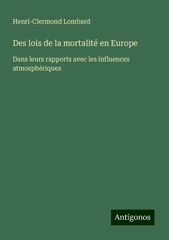 Des lois de la mortalité en Europe - Lombard, Henri-Clermond