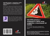 Identificazione e mappatura delle aree soggette a movimenti di massa Identificazione e mappatura delle aree soggette a movimenti di massa