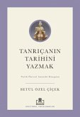 Tanricanin Tarihini Yazmak Tanricanin Tarihini Yazmak
