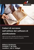 Fattori di successo nell'utilizzo del software di pianificazione Fattori di successo nell'utilizzo del software di pianificazione