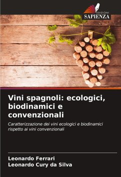 Vini spagnoli: ecologici, biodinamici e convenzionali - Ferrari, Leonardo;Cury da Silva, Leonardo