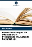 Herausforderungen für internationale Studierende im Ausland: Kulturschock Herausforderungen für internationale Studierende im Ausland: Kulturschock