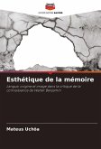 Esthétique de la mémoire Esthétique de la mémoire
