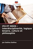 IFÁ ET ODÚS : Interdisciplinarité, logique binaire, culture et philosophie