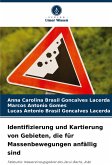 Identifizierung und Kartierung von Gebieten, die für Massenbewegungen anfällig sind Identifizierung und Kartierung von Gebieten, die für Massenbewegungen anfällig sind