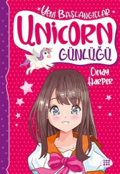 Unicorn Günlügü 1 - Yeni Baslangiclar - Harper, Cindy