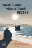Yazik Olmus Yarsiz Ömrü Gecene Yazik Olmus Yarsiz Ömrü Gecene