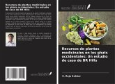 Recursos de plantas medicinales en los ghats occidentales: Un estudio de caso de BR Hills