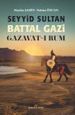 Seyyid Sultan Battal Gazi Gazavat-i Rum Seyyid Sultan Battal Gazi Gazavat-i Rum