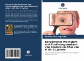 Körperliches Wachstum und Ernährungszustand von Kindern im Alter von 6 bis 11 Jahren Körperliches Wachstum und Ernährungszustand von Kindern im Alter von 6 bis 11 Jahren
