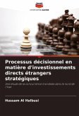 Processus décisionnel en matière d'investissements directs étrangers stratégiques Processus décisionnel en matière d'investissements directs étrangers stratégiques