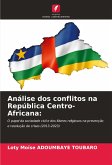 Análise dos conflitos na República Centro-Africana: