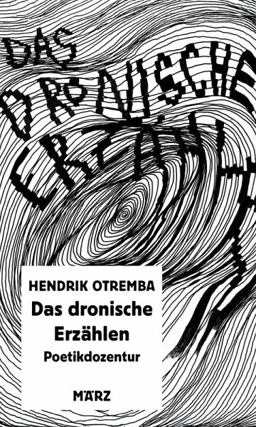 Das dronische Erzählen Das dronische Erzählen