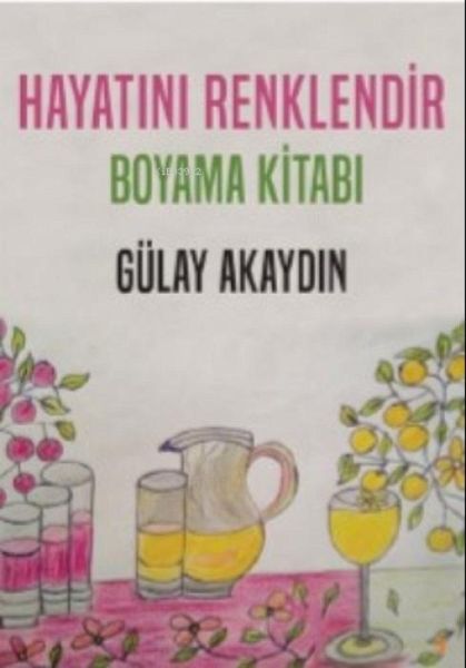 Hayatini Renklendir - Boyama Kitabi Hayatini Renklendir - Boyama Kitabi