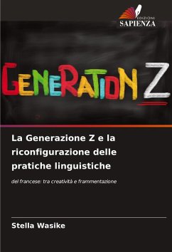 Cover La Generazione Z e la riconfigurazione delle pratiche linguistiche