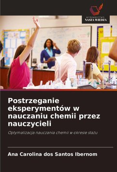 Cover Postrzeganie eksperymentów w nauczaniu chemii przez nauczycieli
