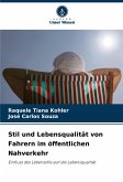 Stil und Lebensqualität von Fahrern im öffentlichen Nahverkehr Stil und Lebensqualität von Fahrern im öffentlichen Nahverkehr