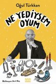 Ne Yediysem Oyum Ne Yediysem Oyum