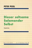 Dieser seltsame Salamander Selbst Dieser seltsame Salamander Selbst