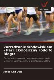 Zarz¿dzanie ¿rodowiskiem - Park Ekologiczny Rodolfo Rieger Zarz¿dzanie ¿rodowiskiem - Park Ekologiczny Rodolfo Rieger