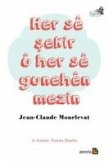 Her Se Sekir u Her Se Gunehen Mezin Her Se Sekir u Her Se Gunehen Mezin