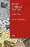 Beyaz Ihtilale Dogru Beyaz Ihtilale Dogru