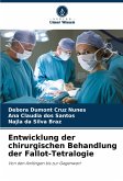 Entwicklung der chirurgischen Behandlung der Fallot-Tetralogie Entwicklung der chirurgischen Behandlung der Fallot-Tetralogie